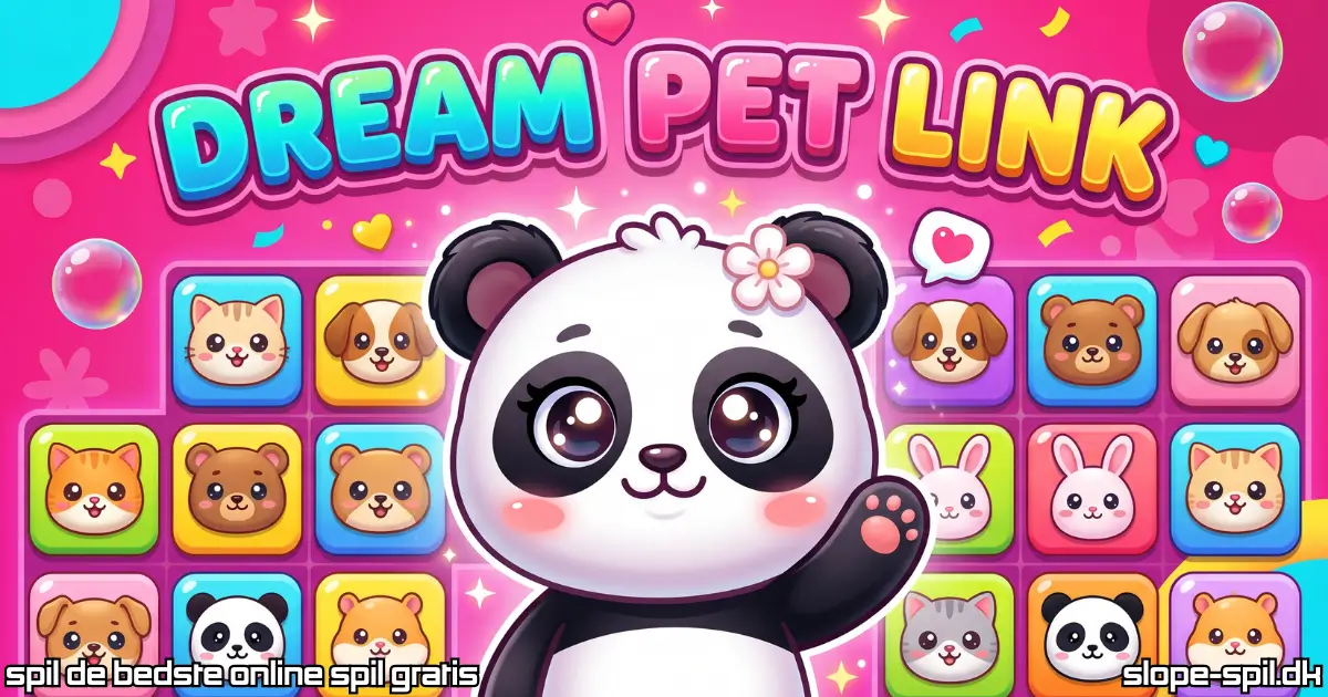 Spil Dream Pet Link Online Gratis