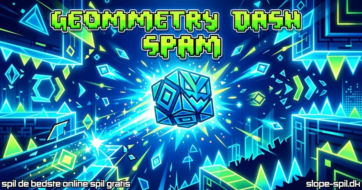Spil Geometry Dash Spam Online Gratis