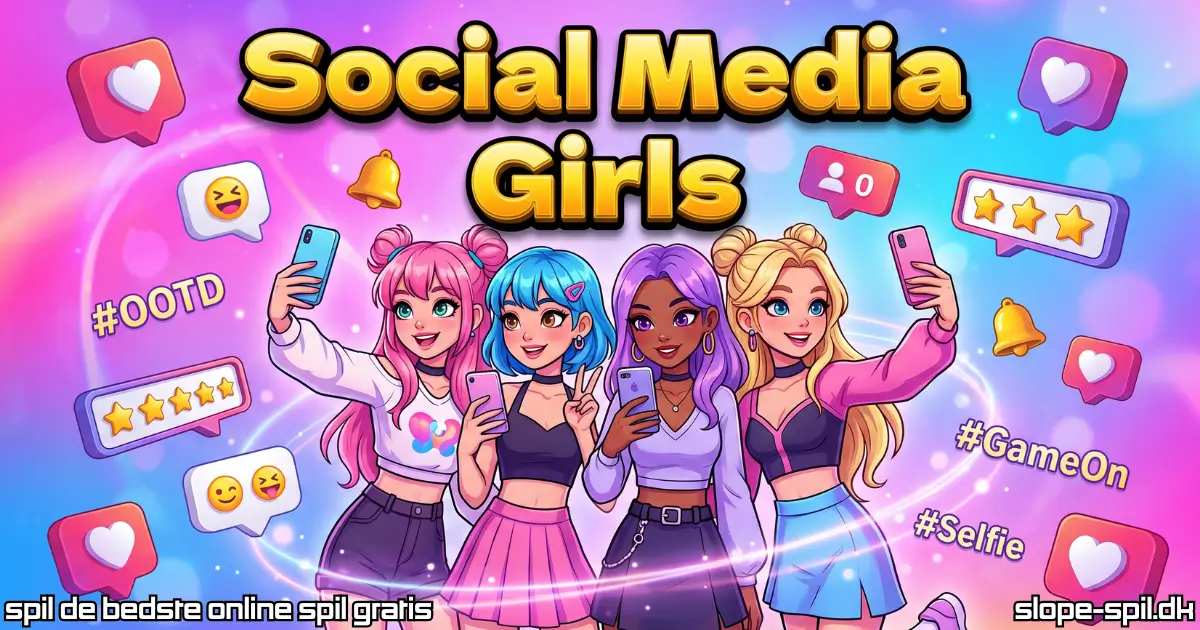 Spil SocialMediaGirls Online Gratis