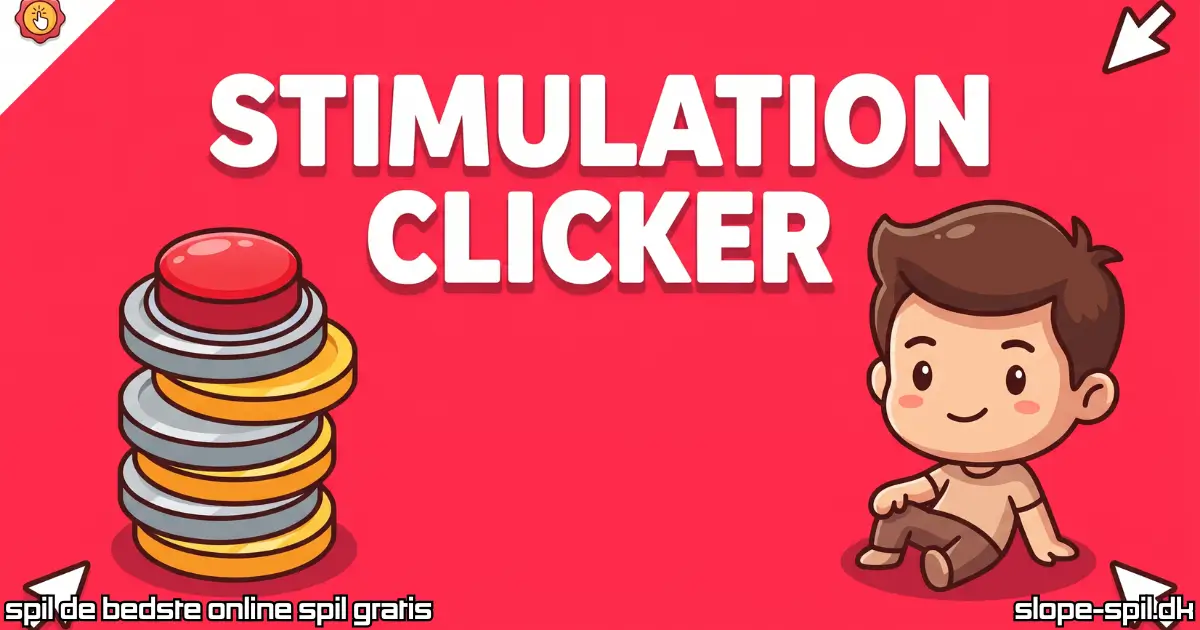 Spil Stimulation Clicker Online Gratis